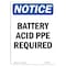 Signmission OSHA Notice Sign, Battery Acid PPE Required, 14in X 10in Rigid Plastic, 10" W, 14" H, Portrait OS-NS-P-1014-V-10306 - alternate 1
